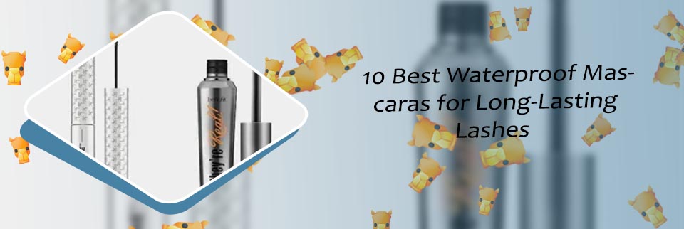 Best mascara for volume and length waterproof